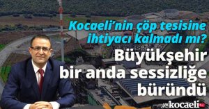  Kocaeli’nin çöp tesisine ihtiyacı kalmadı mı?
