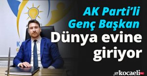 AK Parti’li Genç Başkan  Dünya evine giriyor