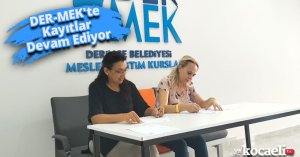 DER-MEK'te Kayıtlar Devam Ediyor