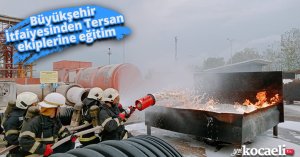 Büyükşehir İtfaiyesinden Tersan ekiplerine eğitim