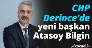 CHP Derince’de yeni başkan Atasoy Bilgin