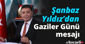 Şanbaz Yıldız’dan Gaziler Günü mesajı