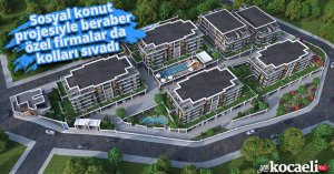 Sosyal konut projesiyle beraber özel firmalar da kolları sıvadı