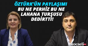 ÖZTÜRK’ÜN PAYLAŞIMI BU NE PEHRİZ BU NE LAHANA TURŞUSU DEDİRTTİ!
