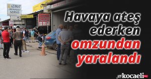 Havaya ateş ederken omzundan yaralandı