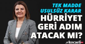 Tek madde, usulsüz karar Hürriyet geri adım atacak mı?