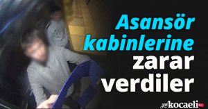 Asansör kabinlerine zarar verdiler