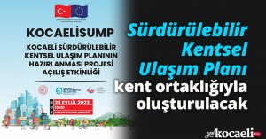 Sürdürülebilir Kentsel Ulaşım Planı kent ortaklığıyla oluşturulacak