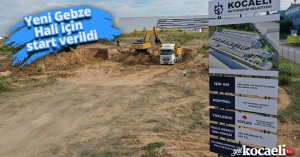 Yeni Gebze Hali için start verildi