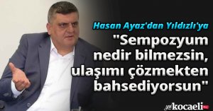 Hasan Ayaz'dan Yıldızlı'ya; 