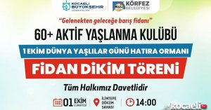 Körfez’de, 1 Ekim Dünya Yaşlılar Günü orman olacak