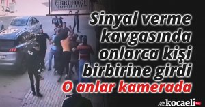Sinyal verme kavgasında onlarca kişi birbirine girdi: O anlar kamerada