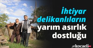 İhtiyar delikanlıların yarım asırlık dostluğu