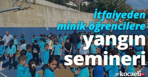 İtfaiyeden minik öğrencilere yangın semineri