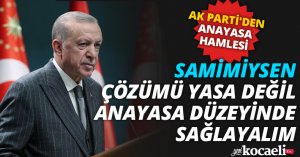SAMİMİYSEN GELİN, ÇÖZÜMÜ YASA DEĞİL, ANAYASA DÜZEYİNDE SAĞLAYALIM