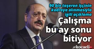 90 bin taşeron işçinin kadroya alınmasıyla ilgili açıklama