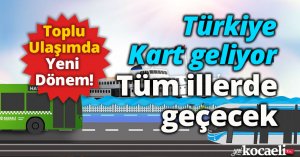 Tüm İllerde Geçerli Olacak