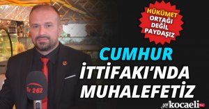 Cumhur İttifakı’nda muhalefetiz 