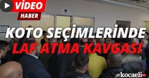 KOTO SECİMLERİNDE LAF ATMA KAVGASI 