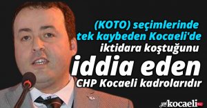 “TEK KAYBEDEN CHP KOCAELİ KADROLARI”