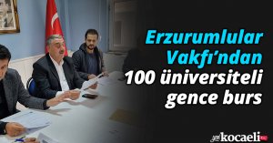 Erzurumlular Vakfı’ndan  100 üniversiteli gence burs