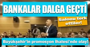 Büyükşehir’in promosyon İhalesi’nde olay! Salonu terk ettiler.