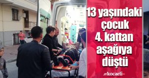 4. kattan düşen 13 yaşındaki çocuk yaralandı