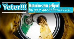 Motorine zam geliyor