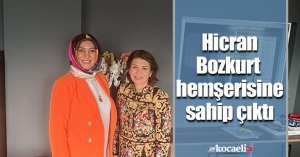 Hicran Bozkurt, hemşerisine sahip çıktı