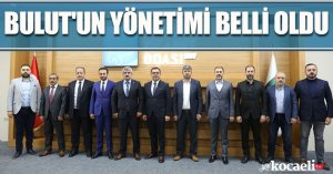 BULUT'UN YÖNETİMİ BELLİ OLDU