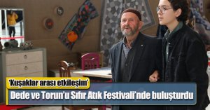 ‘Kuşaklar arası etkileşim’ Dede ve Torun’u Sıfır Atık Festivali’nde buluşturdu