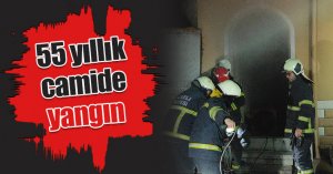 55 yıllık camide yangın