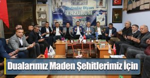Dualarımız Maden Şehitlerimiz İçin