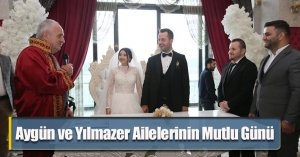 Aygün ve Yılmazer Ailelerinin Mutlu Günü