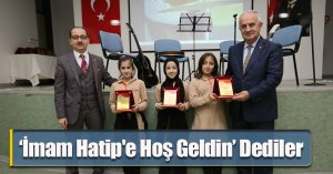 ‘İmam Hatip'e Hoş Geldin’ Dediler