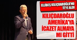 KILIÇDAROĞLU AMERİKA'YA İCAZET ALMAYA MI GİTTİ