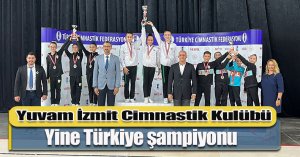 Yuvam İzmit Cimnastik Kulübü yine Türkiye şampiyonu 