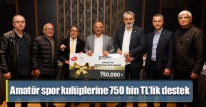 Amatör spor kulüplerine 750 bin TL’lik destek