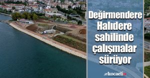 Değirmendere-Halıdere sahilinde çalışmalar sürüyor