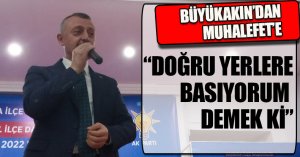 “DOĞRU YERLERE BASIYORUM DEMEK Kİ”