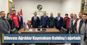 Dilovası Ağrılılar Kaymakam Kubilay’ı ağırladı 