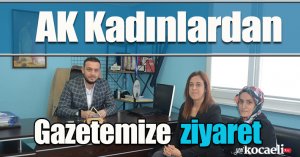 AK Kadınlardan Gazetemize  ziyaret