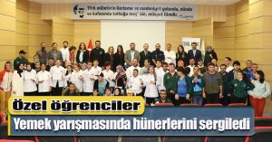 Özel öğrenciler yemek yarışmasında hünerlerini sergiledi