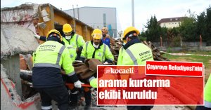 Çayırova Belediyesi'nin arama kurtarma ekibi kuruldu