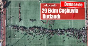 Derince’de 29 Ekim Coşkuyla Kutlandı