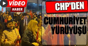 CHP'DEN CUMHURİYET YÜRÜYÜŞÜ