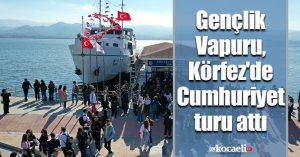 Gençlik Vapuru, Körfez'de Cumhuriyet turu attı