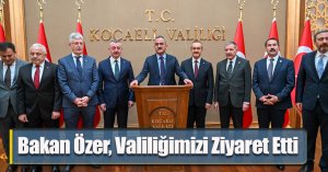 Bakan Özer, Valiliğimizi Ziyaret Etti