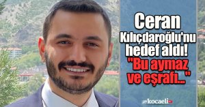 Ceran Kılıçdaroğlu'nu hedef aldı!  