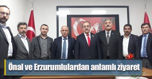 Önal ve Erzurumlulardan anlamlı ziyaret!